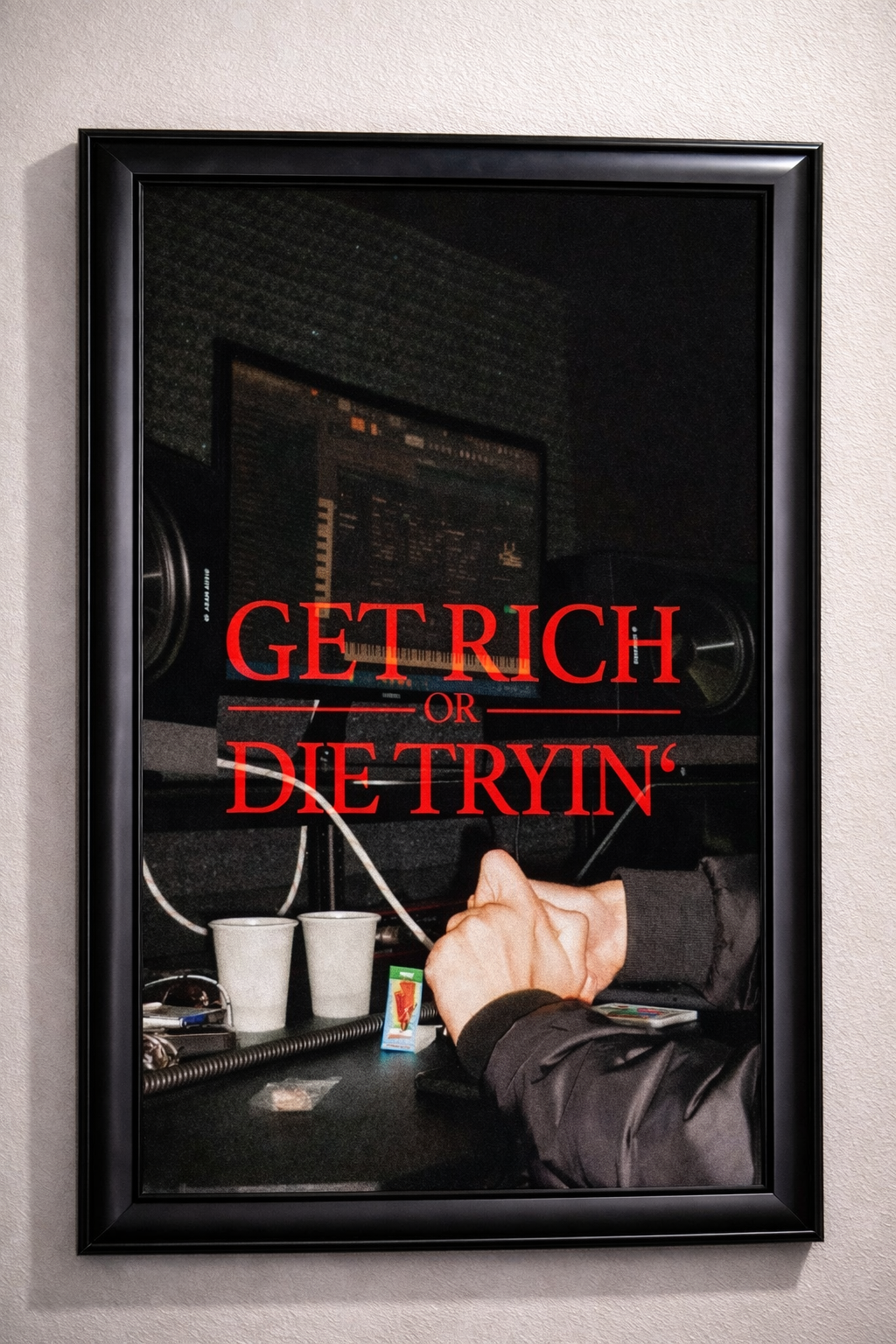 GET RICH OR DIE TRYIN'