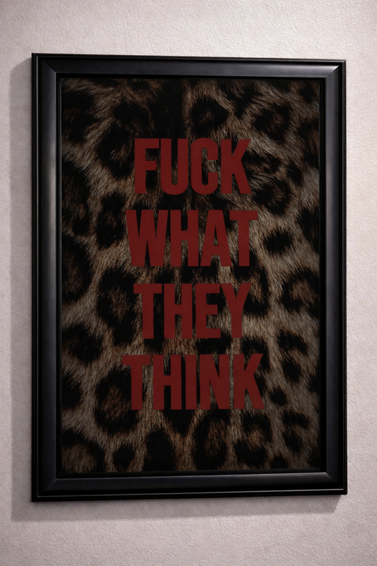 Fuck What They Think